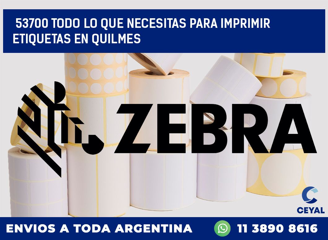 53700 TODO LO QUE NECESITAS PARA IMPRIMIR ETIQUETAS EN QUILMES