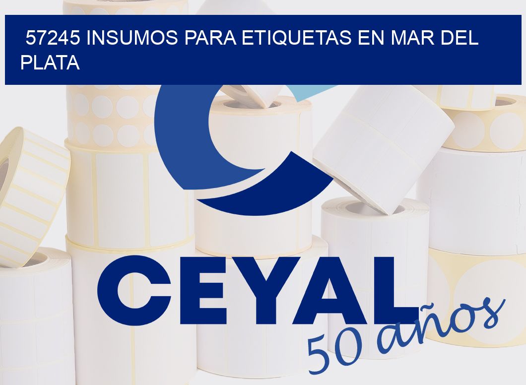 57245 INSUMOS PARA ETIQUETAS EN MAR DEL PLATA