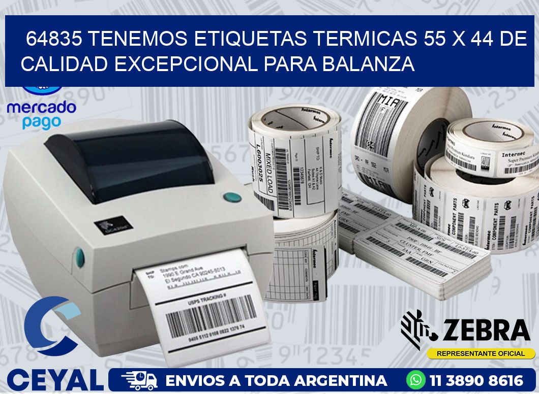 64835 TENEMOS ETIQUETAS TERMICAS 55 X 44 DE CALIDAD EXCEPCIONAL PARA BALANZA