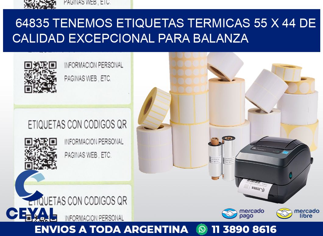 64835 TENEMOS ETIQUETAS TERMICAS 55 X 44 DE CALIDAD EXCEPCIONAL PARA BALANZA