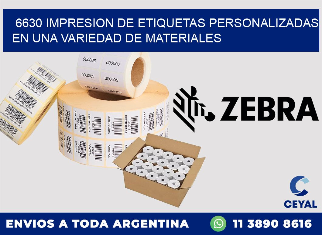 6630 IMPRESION DE ETIQUETAS PERSONALIZADAS EN UNA VARIEDAD DE MATERIALES