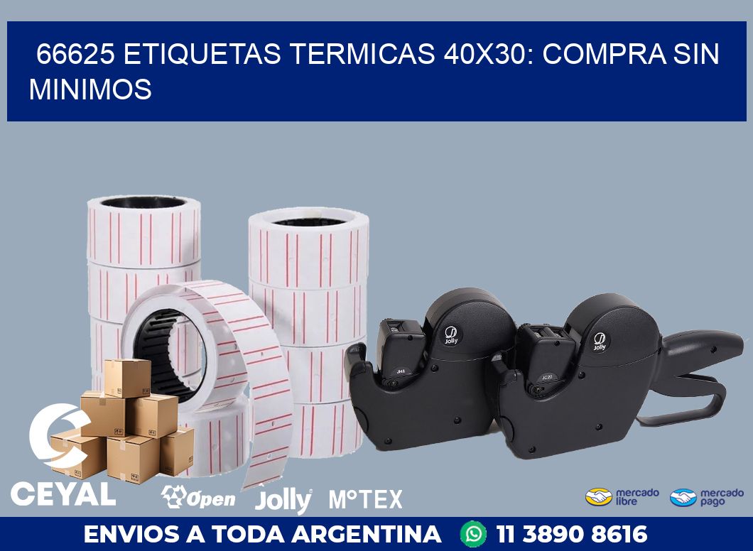 66625 ETIQUETAS TERMICAS 40X30: COMPRA SIN MINIMOS