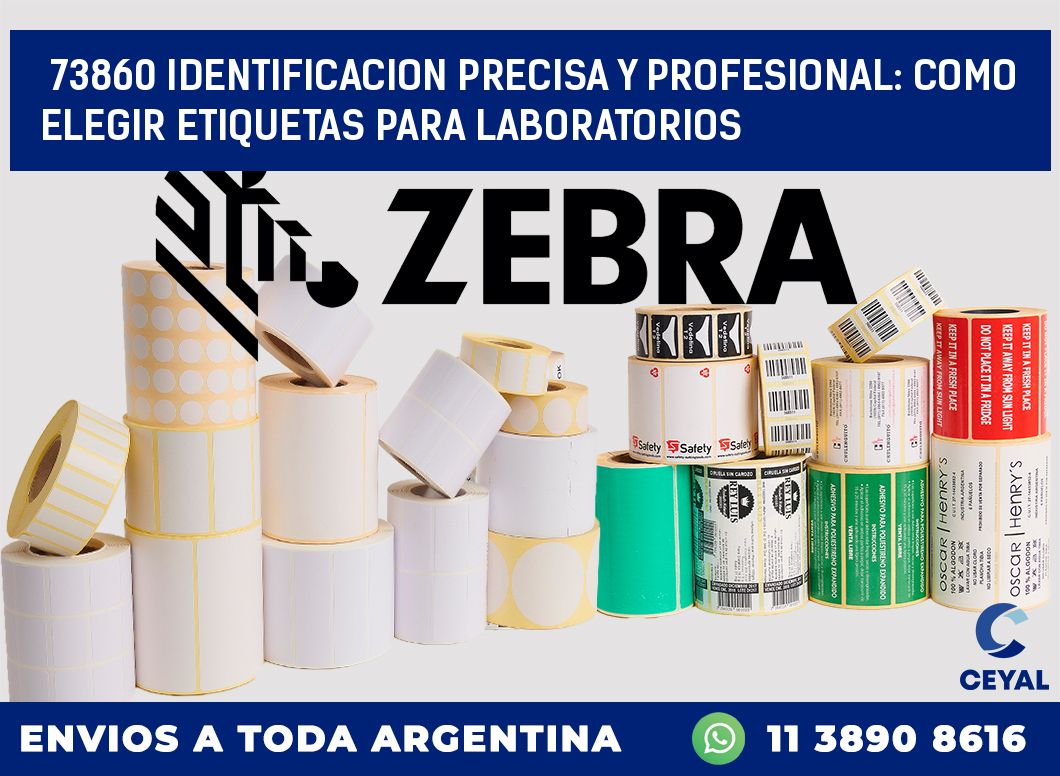 73860 IDENTIFICACION PRECISA Y PROFESIONAL: COMO ELEGIR ETIQUETAS PARA LABORATORIOS