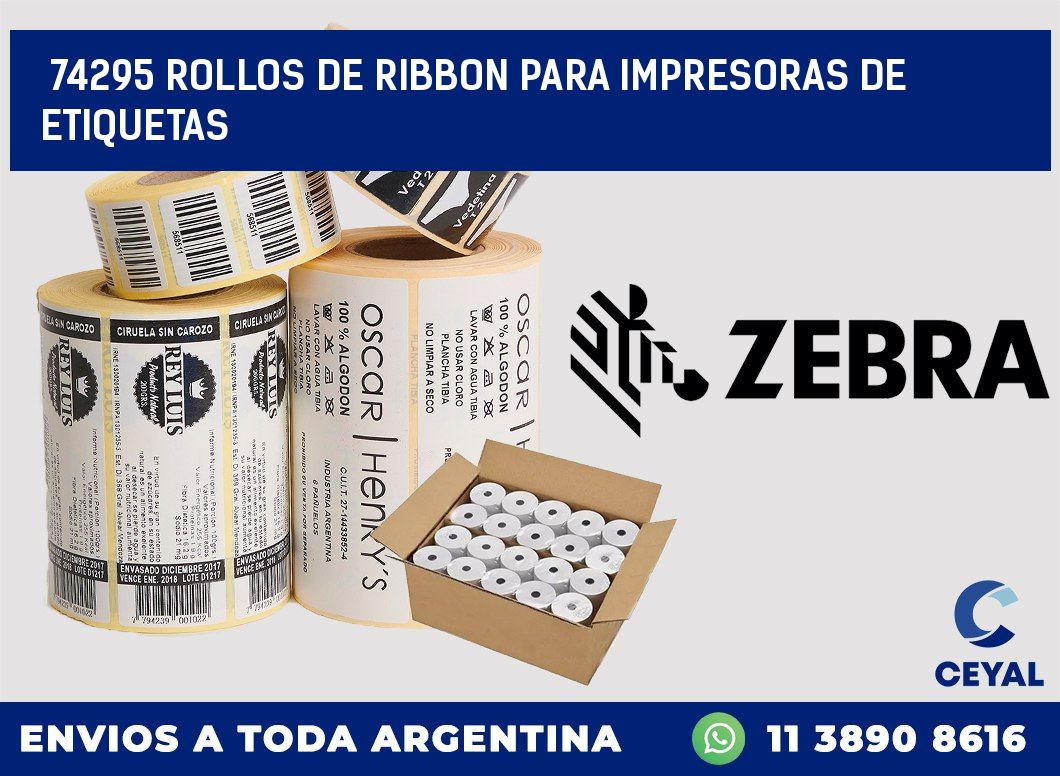 74295 ROLLOS DE RIBBON PARA IMPRESORAS DE ETIQUETAS