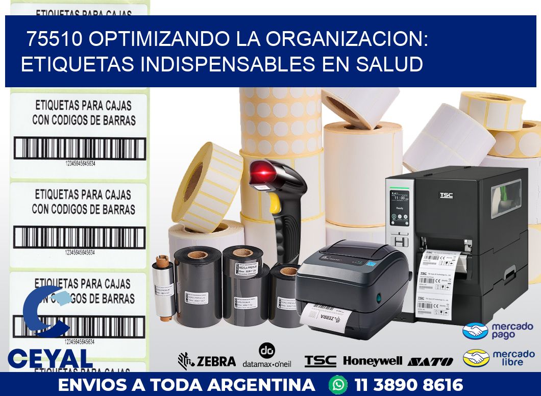 75510 OPTIMIZANDO LA ORGANIZACION: ETIQUETAS INDISPENSABLES EN SALUD