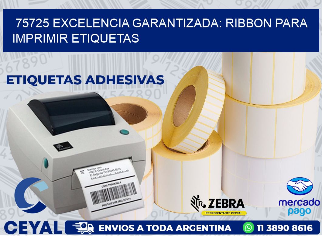 75725 EXCELENCIA GARANTIZADA: RIBBON PARA IMPRIMIR ETIQUETAS