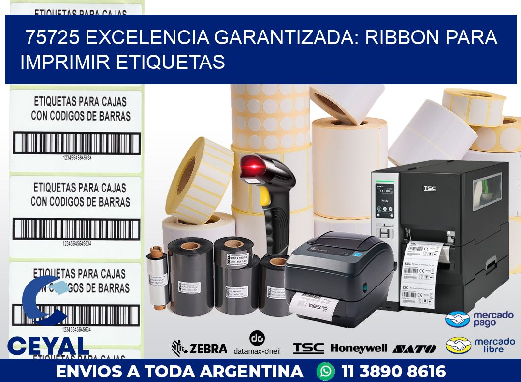 75725 EXCELENCIA GARANTIZADA: RIBBON PARA IMPRIMIR ETIQUETAS