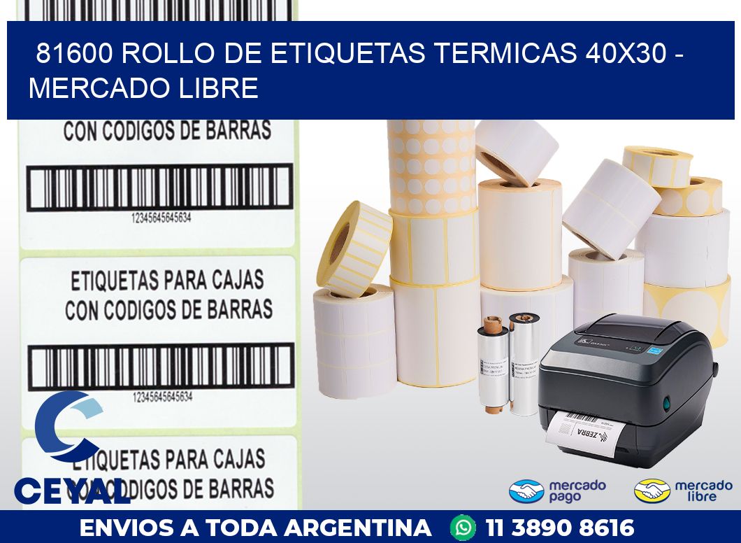 81600 ROLLO DE ETIQUETAS TERMICAS 40X30 - MERCADO LIBRE