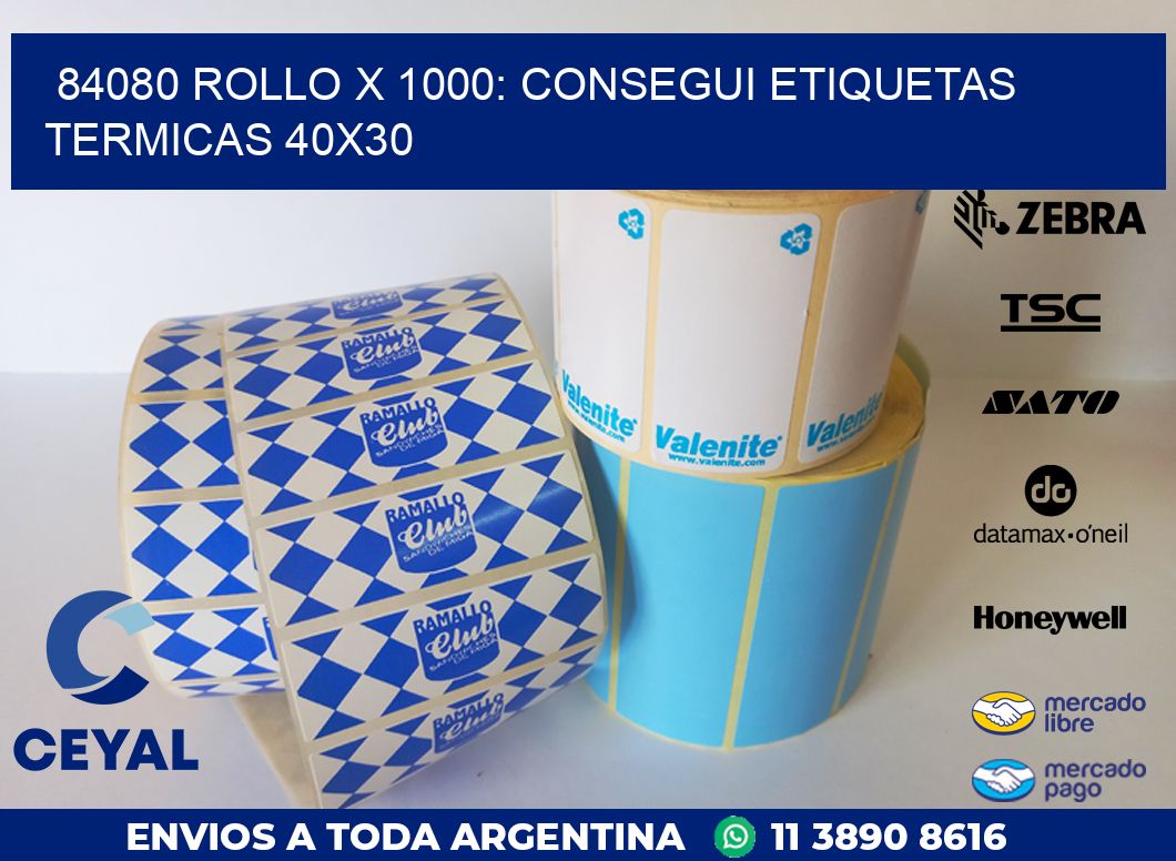 84080 ROLLO X 1000: CONSEGUI ETIQUETAS TERMICAS 40X30