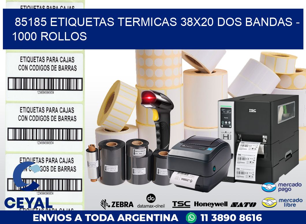 85185 ETIQUETAS TERMICAS 38X20 DOS BANDAS - 1000 ROLLOS