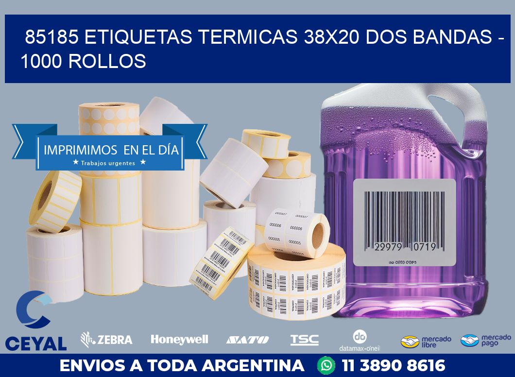 85185 ETIQUETAS TERMICAS 38X20 DOS BANDAS – 1000 ROLLOS