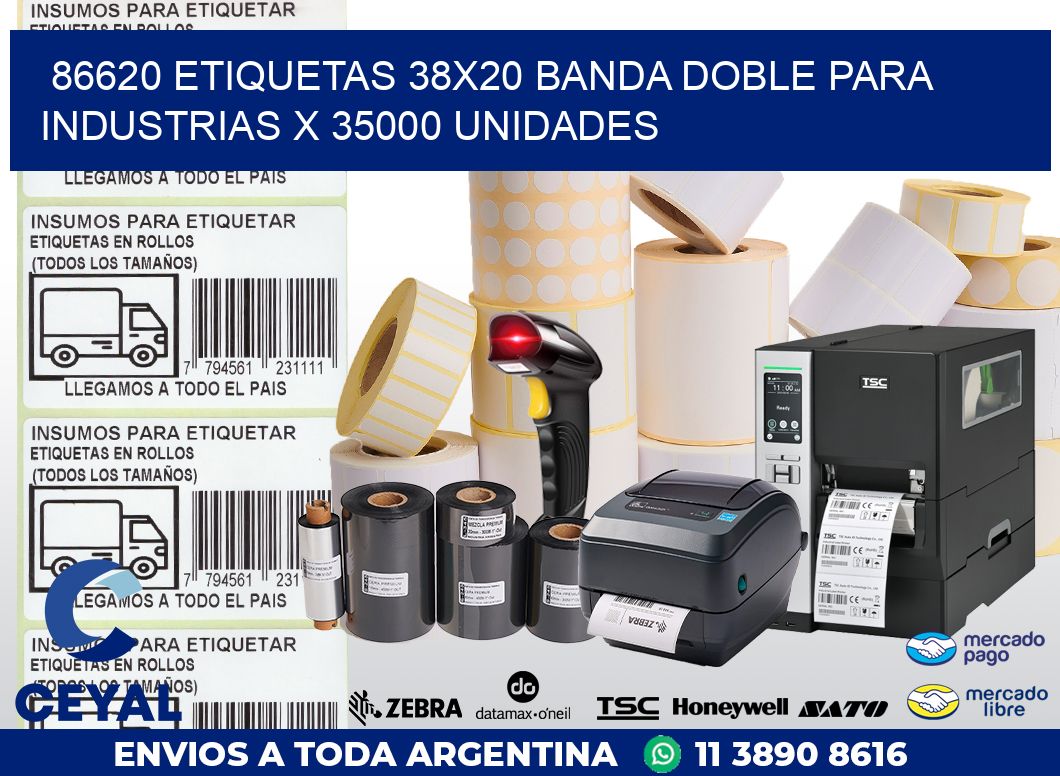 86620 ETIQUETAS 38X20 BANDA DOBLE PARA INDUSTRIAS X 35000 UNIDADES