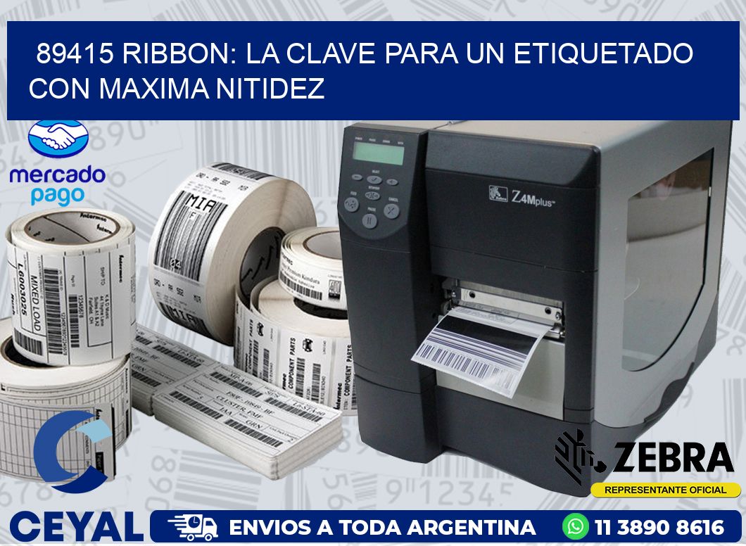 89415 RIBBON: LA CLAVE PARA UN ETIQUETADO CON MAXIMA NITIDEZ