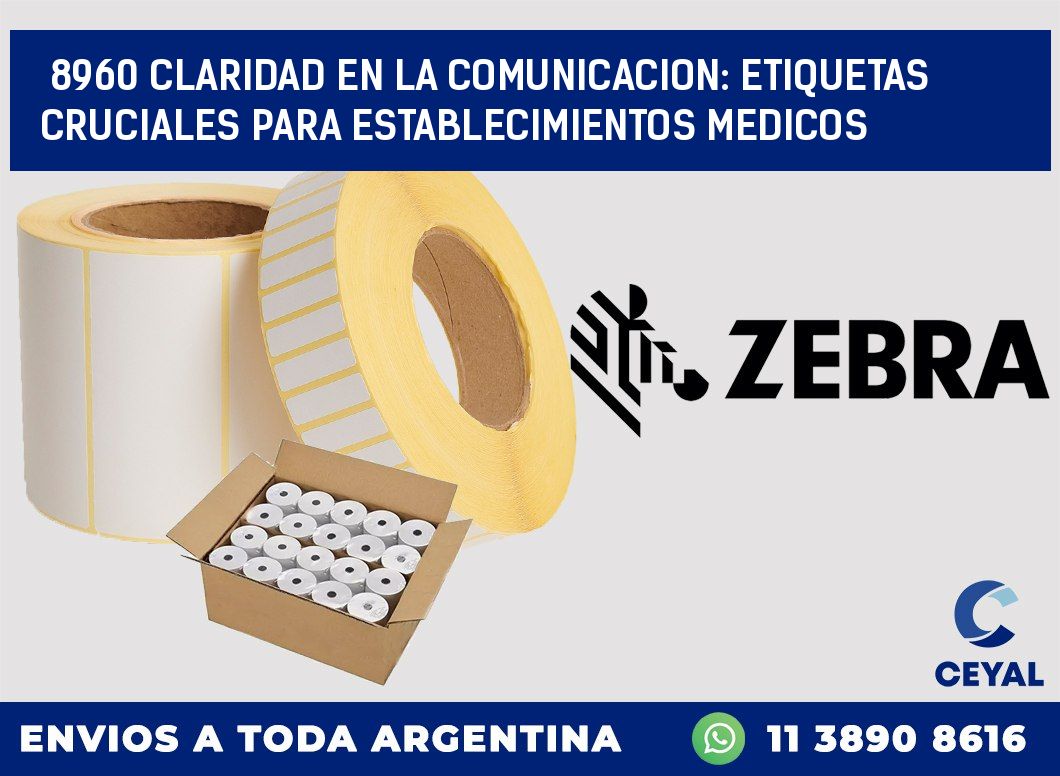 8960 CLARIDAD EN LA COMUNICACION: ETIQUETAS CRUCIALES PARA ESTABLECIMIENTOS MEDICOS