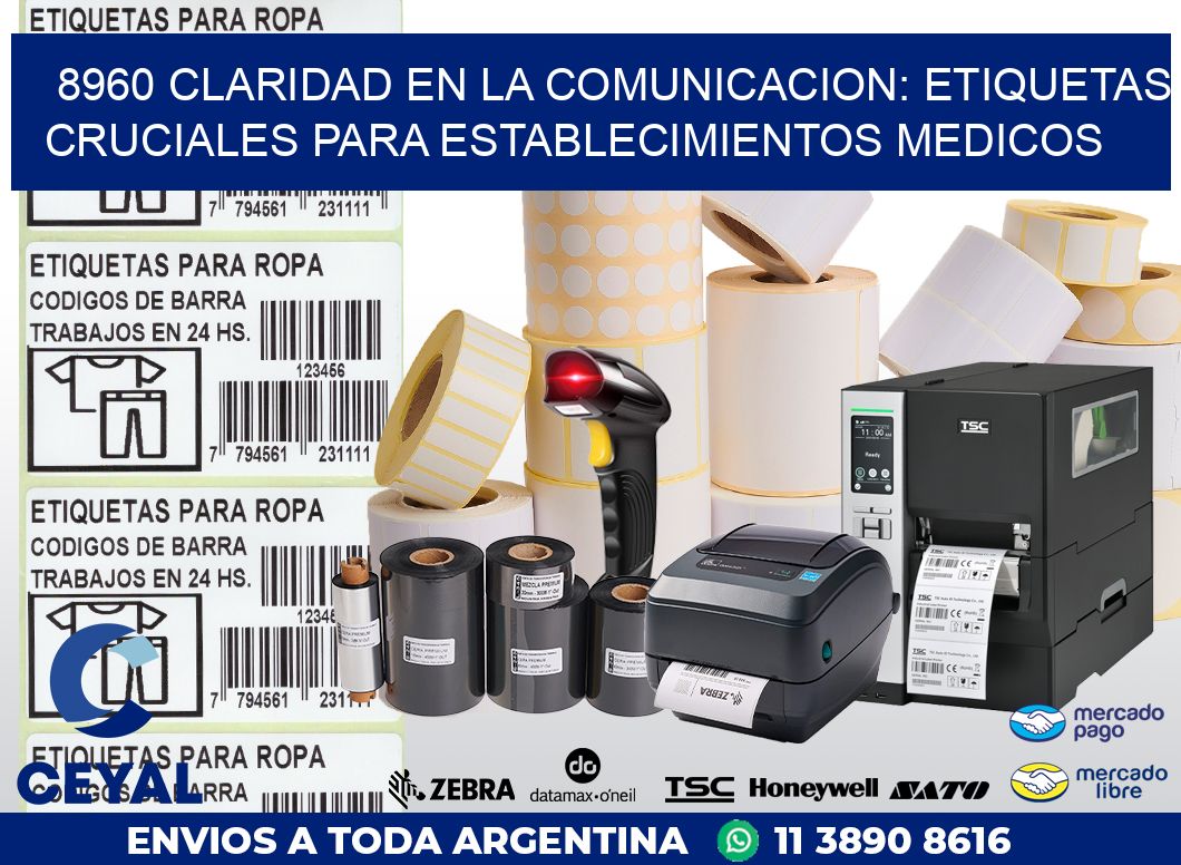 8960 CLARIDAD EN LA COMUNICACION: ETIQUETAS CRUCIALES PARA ESTABLECIMIENTOS MEDICOS