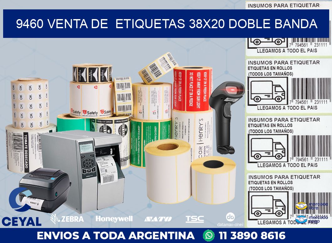 9460 VENTA DE ETIQUETAS 38X20 DOBLE BANDA