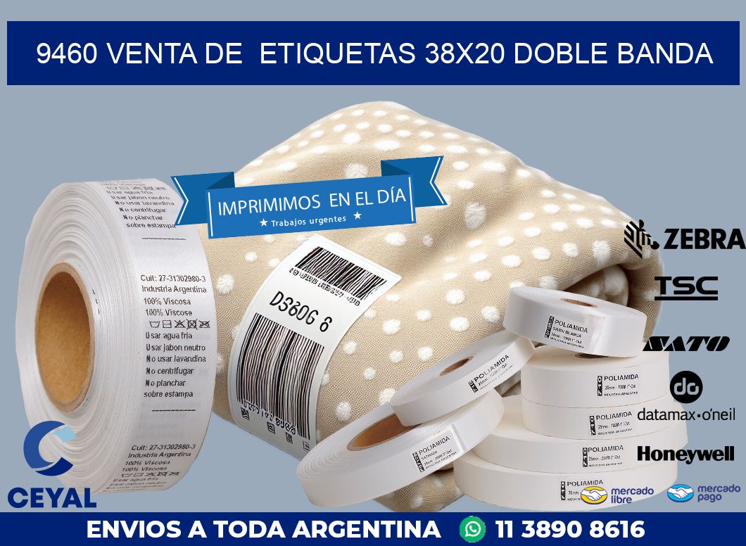 9460 VENTA DE  ETIQUETAS 38X20 DOBLE BANDA