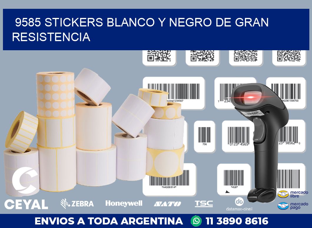 9585 STICKERS BLANCO Y NEGRO DE GRAN RESISTENCIA