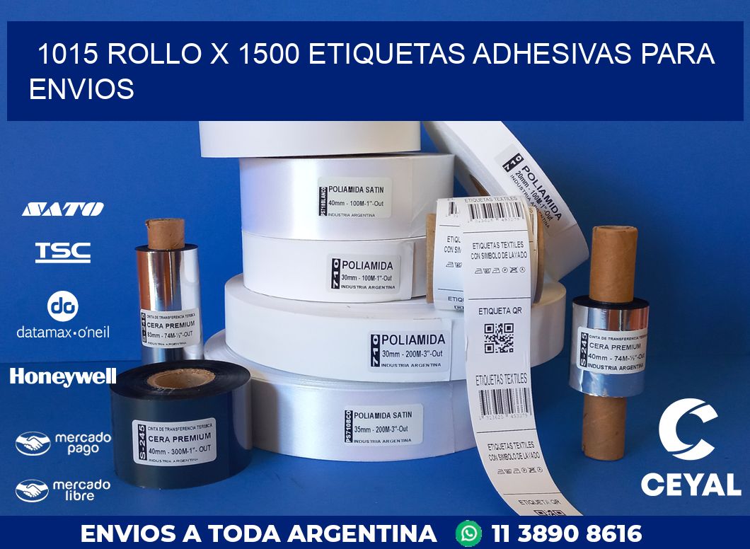 1015 ROLLO X 1500 ETIQUETAS ADHESIVAS PARA ENVIOS
