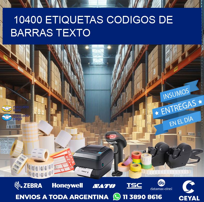 10400 ETIQUETAS CODIGOS DE BARRAS TEXTO