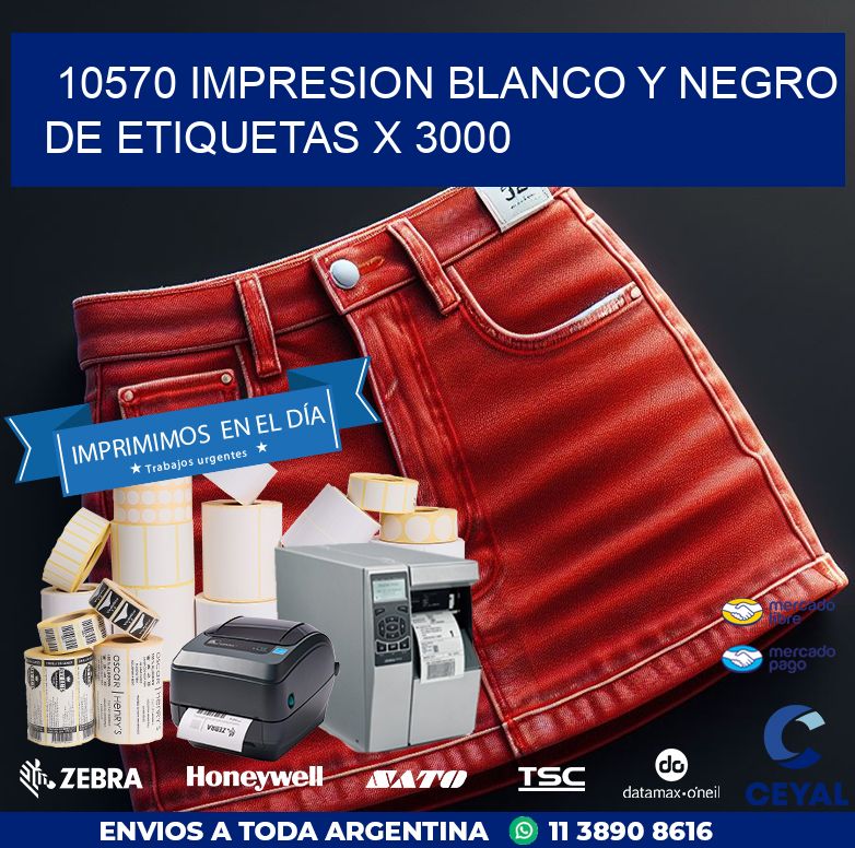 10570 IMPRESION BLANCO Y NEGRO DE ETIQUETAS X 3000