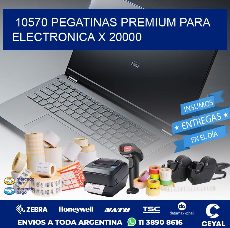 10570 PEGATINAS PREMIUM PARA ELECTRONICA X 20000