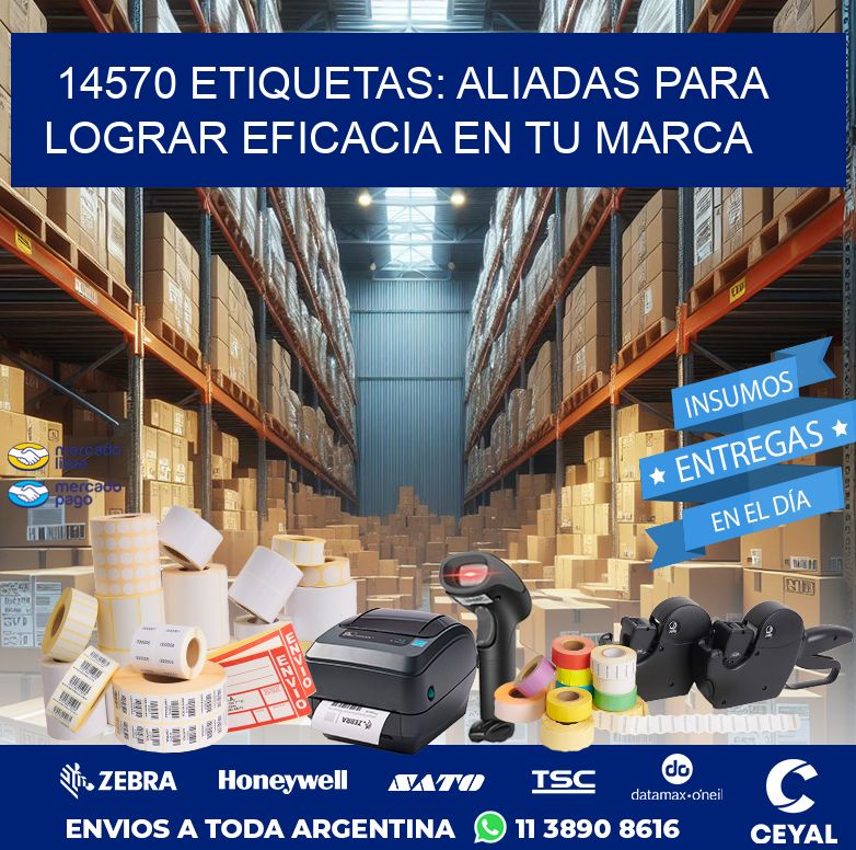 14570 ETIQUETAS: ALIADAS PARA LOGRAR EFICACIA EN TU MARCA