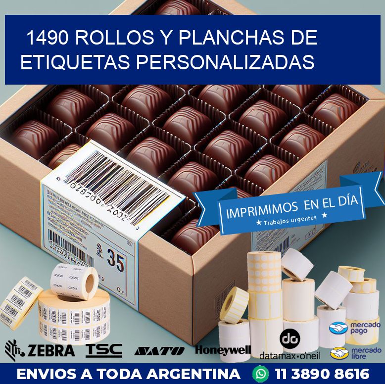 1490 ROLLOS Y PLANCHAS DE ETIQUETAS PERSONALIZADAS