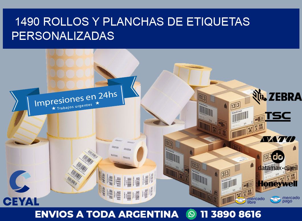 1490 ROLLOS Y PLANCHAS DE ETIQUETAS PERSONALIZADAS