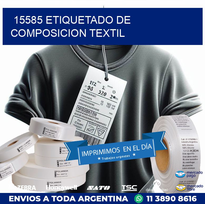 15585 ETIQUETADO DE COMPOSICION TEXTIL