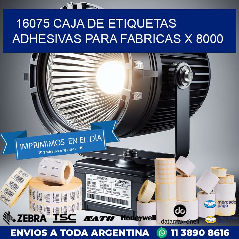 16075 CAJA DE ETIQUETAS ADHESIVAS PARA FABRICAS X 8000