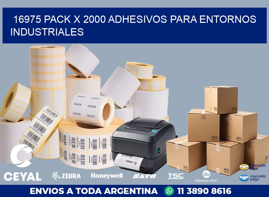 16975 PACK X 2000 ADHESIVOS PARA ENTORNOS INDUSTRIALES