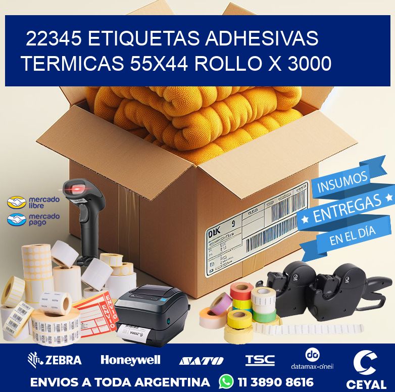 22345 ETIQUETAS ADHESIVAS TERMICAS 55X44 ROLLO X 3000