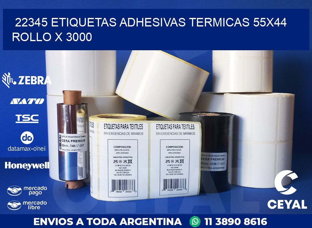 22345 ETIQUETAS ADHESIVAS TERMICAS 55X44 ROLLO X 3000