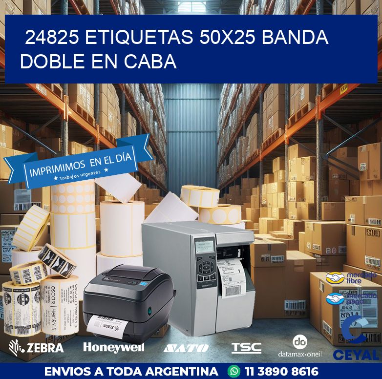 24825 ETIQUETAS 50X25 BANDA DOBLE EN CABA