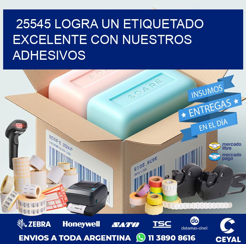 25545 LOGRA UN ETIQUETADO EXCELENTE CON NUESTROS ADHESIVOS