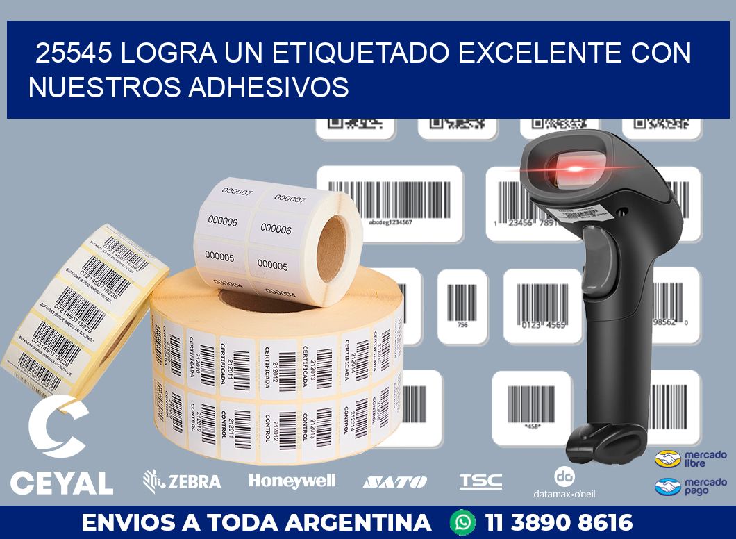 25545 LOGRA UN ETIQUETADO EXCELENTE CON NUESTROS ADHESIVOS