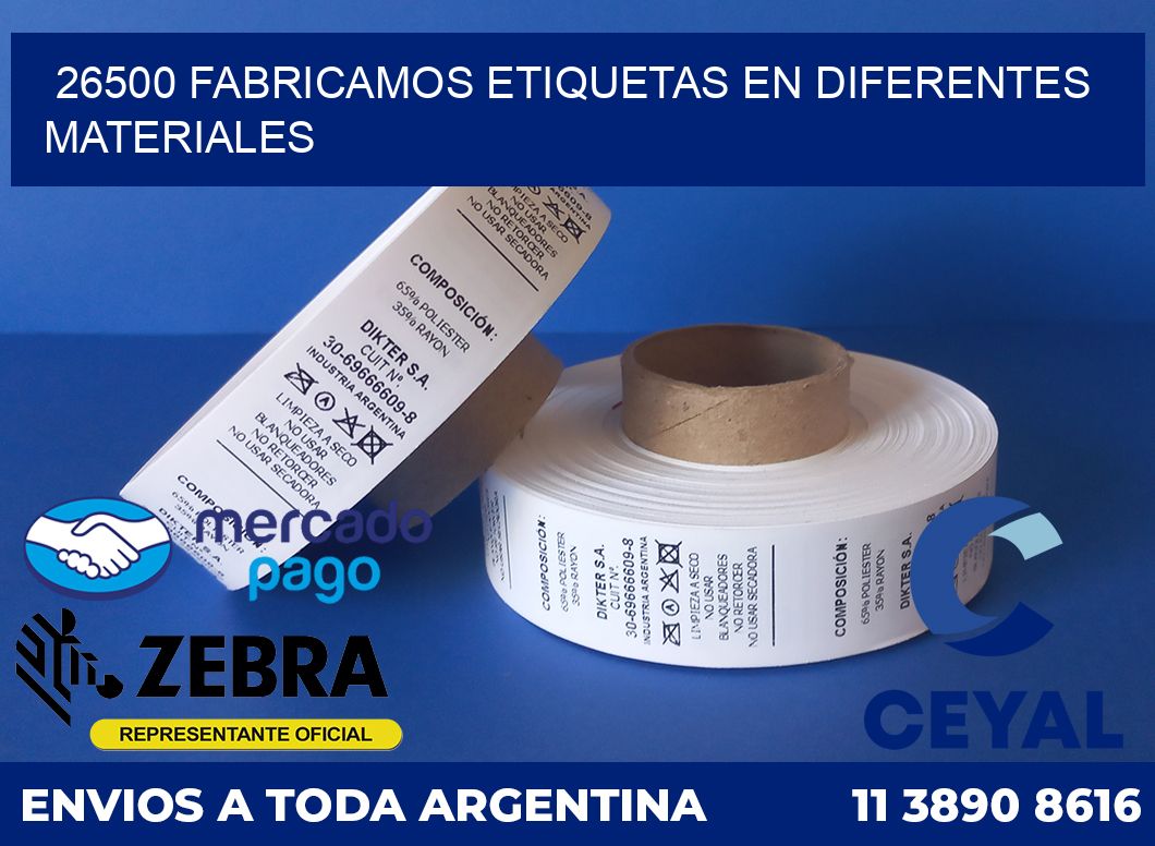 26500 FABRICAMOS ETIQUETAS EN DIFERENTES MATERIALES