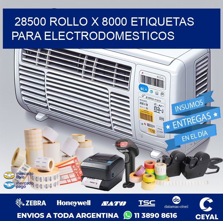 28500 ROLLO X 8000 ETIQUETAS PARA ELECTRODOMESTICOS