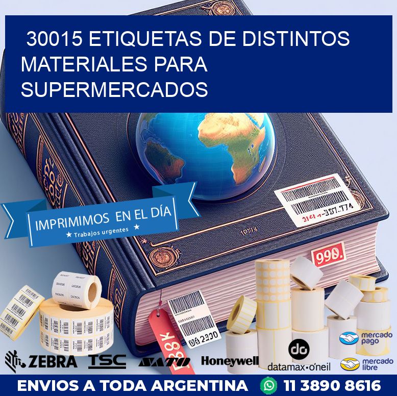 30015 ETIQUETAS DE DISTINTOS MATERIALES PARA SUPERMERCADOS