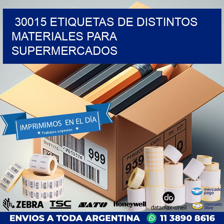 30015 ETIQUETAS DE DISTINTOS MATERIALES PARA SUPERMERCADOS