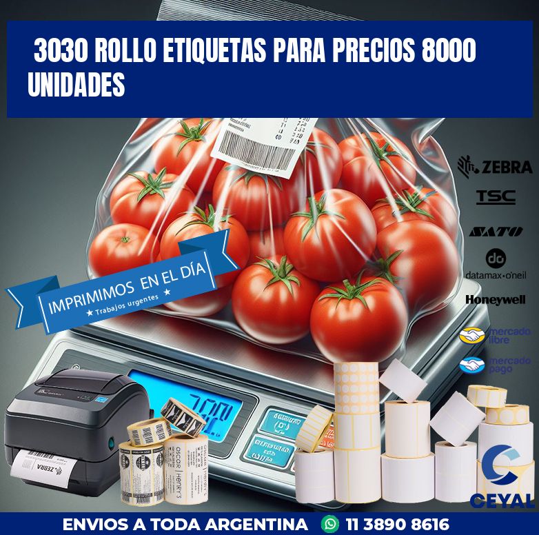 3030 ROLLO ETIQUETAS PARA PRECIOS 8000 UNIDADES
