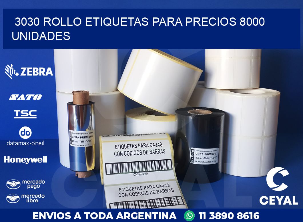 3030 ROLLO ETIQUETAS PARA PRECIOS 8000 UNIDADES