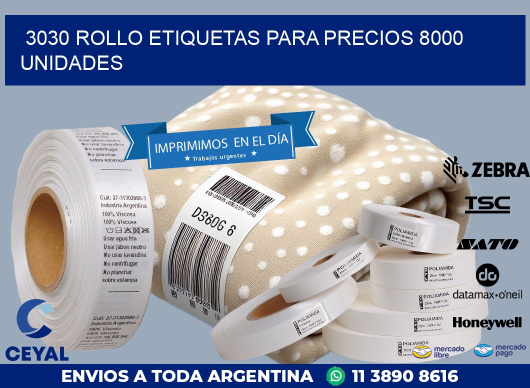 3030 ROLLO ETIQUETAS PARA PRECIOS 8000 UNIDADES