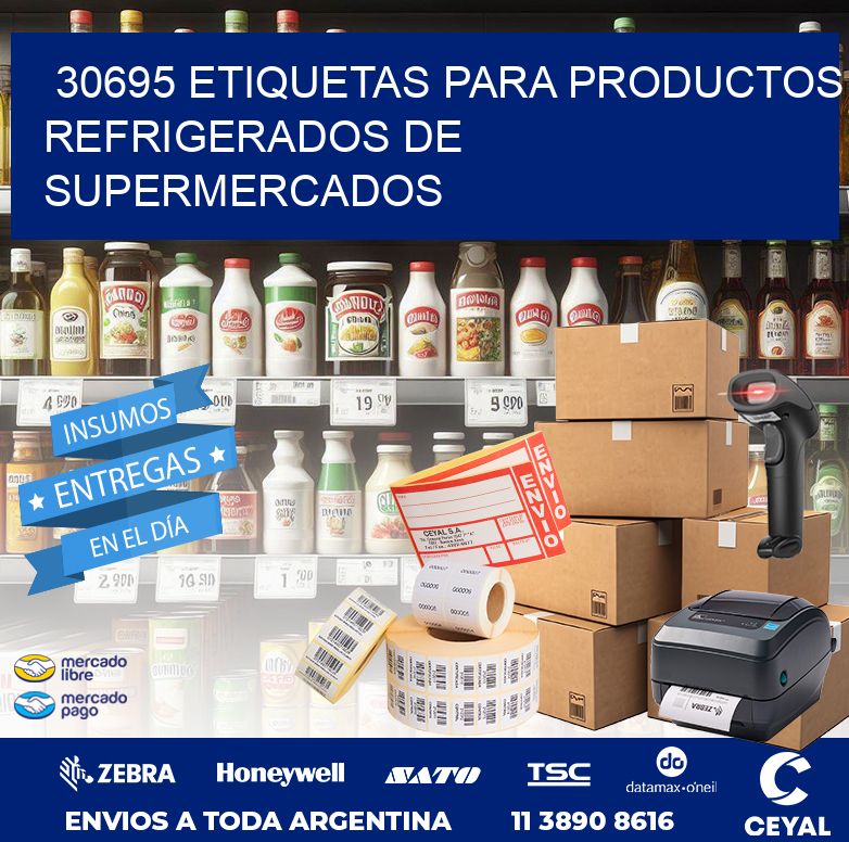 30695 ETIQUETAS PARA PRODUCTOS REFRIGERADOS DE SUPERMERCADOS