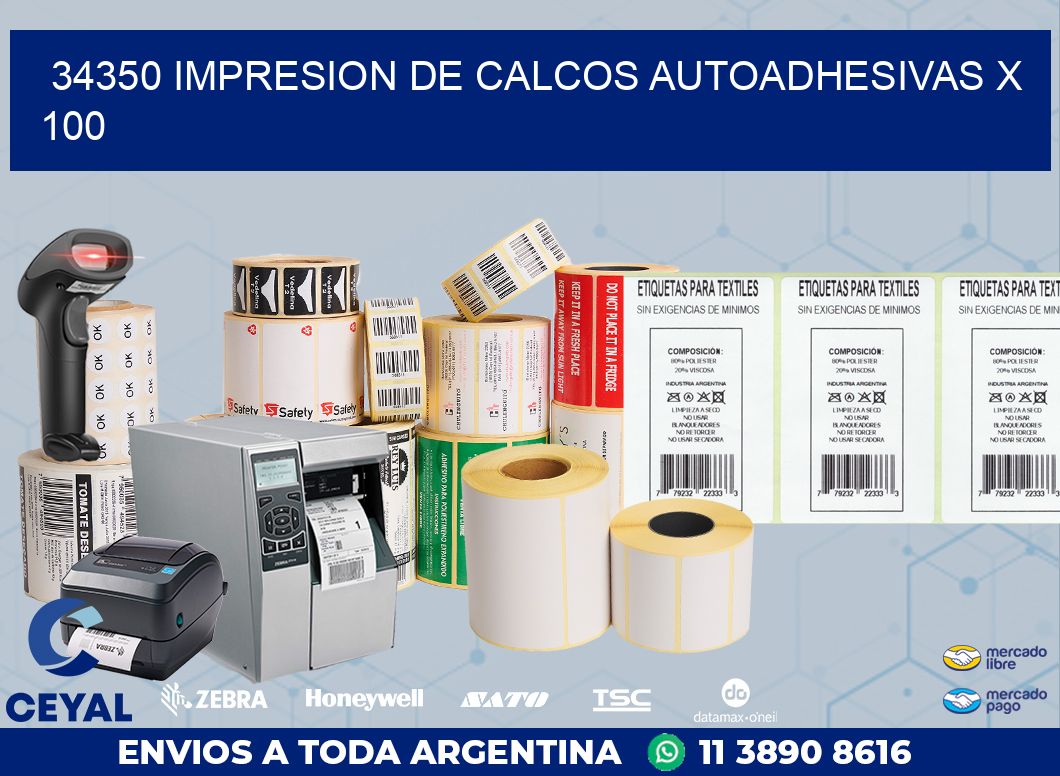 34350 IMPRESION DE CALCOS AUTOADHESIVAS X 100