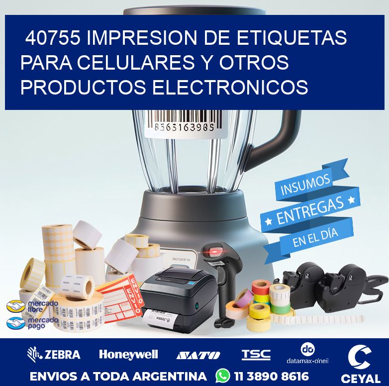 40755 IMPRESION DE ETIQUETAS PARA CELULARES Y OTROS PRODUCTOS ELECTRONICOS