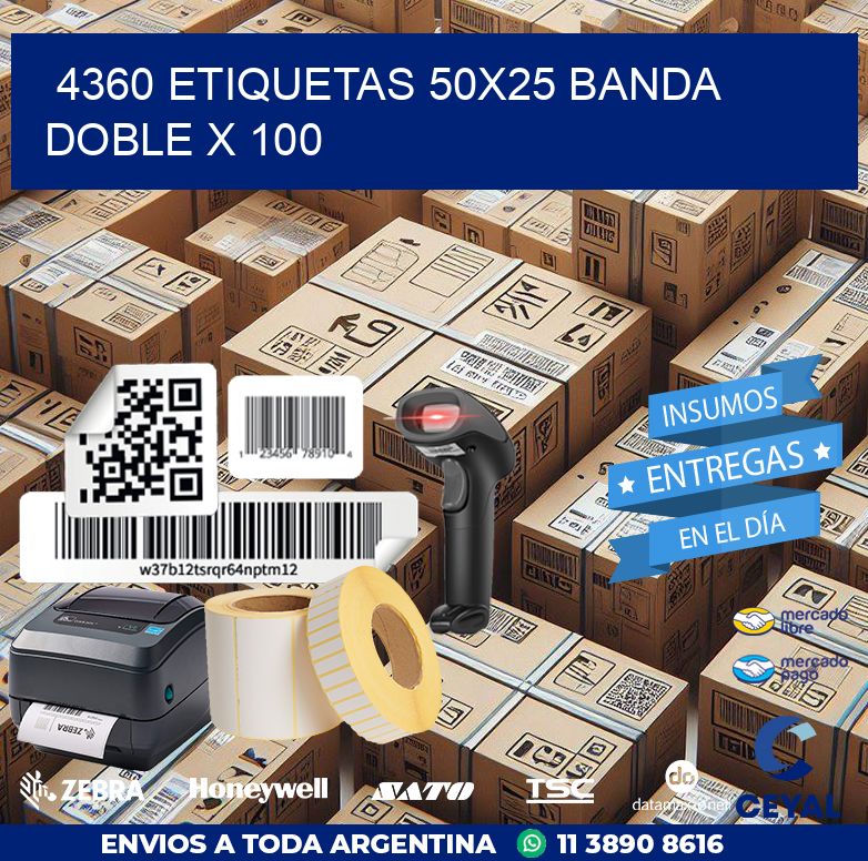 4360 ETIQUETAS 50X25 BANDA DOBLE X 100