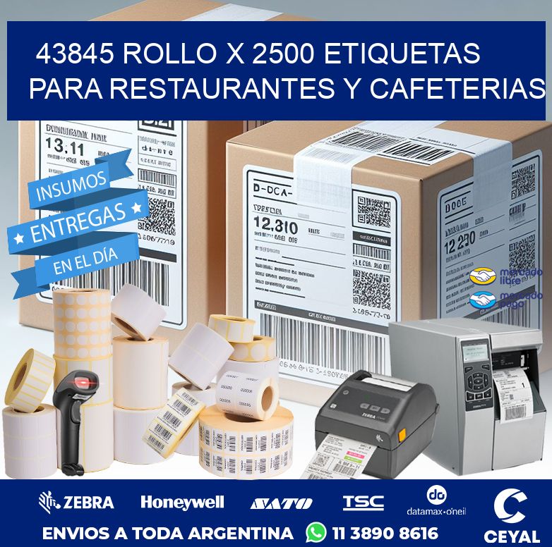 43845 ROLLO X 2500 ETIQUETAS PARA RESTAURANTES Y CAFETERIAS