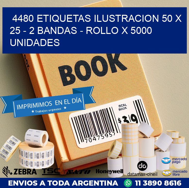 4480 ETIQUETAS ILUSTRACION 50 X 25 - 2 BANDAS - ROLLO X 5000 UNIDADES